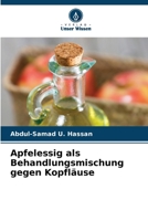 Apfelessig als Behandlungsmischung gegen Kopfläuse (German Edition) 6203470724 Book Cover