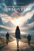 Watchers of the Beloveds: A Journey of Forgiveness 1965413196 Book Cover