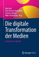 Die digitale Transformation der Medien: Leitmedien im Wandel 3658362758 Book Cover