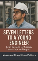 Seven Letters to a Young Engineer: Lean Lessons for Career, Leadership, and Impact B0FKZ9YM9G Book Cover