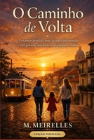 O Caminho de Volta: Edição Portuguesa (Portuguese Edition) B0H423VBBD Book Cover
