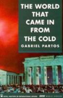 The World that Came in from the Cold: Perspectives from East and West on the Cold War 090503158X Book Cover