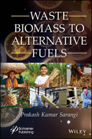 Waste Biomass to Alternative Fuels 1119602084 Book Cover