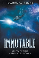 Immutable, Arrow of Time Chronicles: Book 1 B0BVY71HSL Book Cover