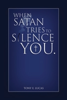 When Satan Tries To Silence You 1662853092 Book Cover