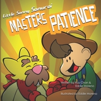 Little Sammy Samurai Masters Patience: A Children's Book About Perseverance and Diligence B099BZSCRD Book Cover