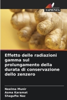 Effetto delle radiazioni gamma sul prolungamento della durata di conservazione dello zenzero (Italian Edition) 6209346499 Book Cover