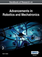 Handbook of Research on Advancements in Robotics and Mechatronics, VOL 1 1668427044 Book Cover