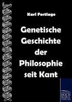 Genetische Geschichte Der Philosophie Seit Kant 3957388643 Book Cover