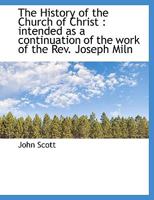 The History of the Church of Christ: Comprising the Sequel of the Lutheran Reformation, and the Earlier Period of the Reformation in Switzerland 1113478098 Book Cover