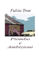 Piombo E Ambizioni: Piccoli noir umoristici B09MYVXHF3 Book Cover