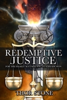 Redemptive Justice: For the Falsely Accused, You've Already Won B0BW2RY6PS Book Cover