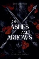 Of Ashes and Arrows (The Flemington Bloodline) B0FL6TSHMY Book Cover