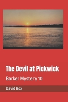The Devil at Pickwick: Barker Mystery 10 B0B55D8MVW Book Cover