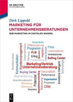 Marketing Für Unternehmensberatungen: B2b-Marketing Im Digitalen Wandel (German Edition) 3111374491 Book Cover