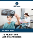 75 Mund- und Zahnkrankheiten 6207796799 Book Cover