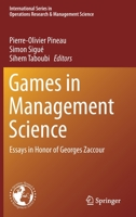 Games in Management Science: Essays in Honor of Georges Zaccour (International Series in Operations Research & Management Science, 280) 3030191095 Book Cover