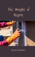 The Weight of Regret 3690809797 Book Cover