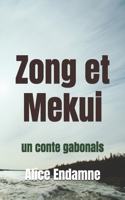 Zong et Mekui: un conte gabonais (French Edition) B0FK5JQQ6Q Book Cover