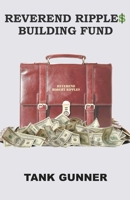 Reverend Ripple$ Building Fund 1667807269 Book Cover
