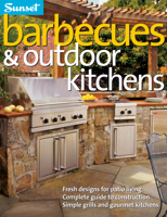 Sunset Barbecues & Outdoor Kitchens 0376010444 Book Cover