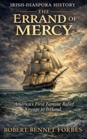 Errand of Mercy: America's First Famine Relief Voyage to Ireland (Irish Diaspora) B0GW6Z2RJN Book Cover