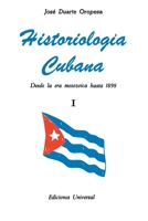 HISTORIOLOG�A CUBANA I 0897294904 Book Cover