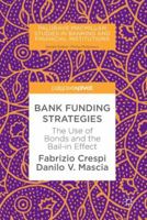 Bank Funding Strategies: The Use of Bonds and the Bail-in Effect 331969412X Book Cover