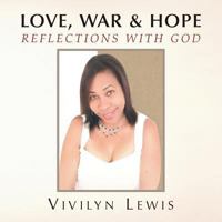 Love, War & Hope 1450031323 Book Cover