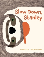 Boxer Books Slow Down, Stanley. 1914912705 Book Cover