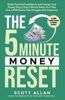 The 5-Minute Money Reset (for ADHD Brains): Build Financial Confidence and Change Your Money Story—One 5-Minute Reset at a Time (The 5-Minute Reset (for ADHD Brains)) 1998520358 Book Cover