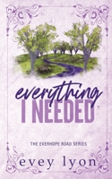 Everything I Needed: A Small Town Accidental Pregnancy Romance (Everhope Road) 1959094475 Book Cover