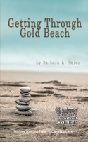 Getting Through Gold Beach B08GLP1PG2 Book Cover