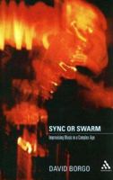 Sync or Swarm: Improvising Music in a Complex Age 0826417299 Book Cover