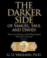 THE DARKER SIDE OF SAMUEL, SAUL AND DAVID 1606473298 Book Cover