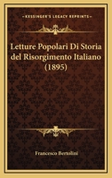 Letture Popolari Di Storia Del Risorgimento Italiano (1895) 1167664353 Book Cover
