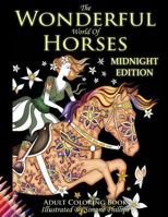 The Wonderful World of Horses: Midnight Edition: Images now with a midnight black background 1976400201 Book Cover