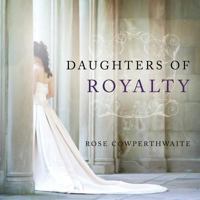 Daughters of Royalty 1414112688 Book Cover