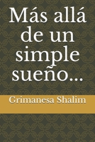 Más allá de un simple sueño... (Spanish Edition) B088SQNGL1 Book Cover