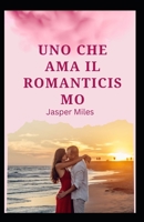 Uno che ama il romanticismo B0F789XV5Z Book Cover