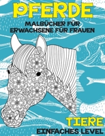 Malb�cher f�r Erwachsene f�r Frauen - Einfaches Level - Tiere - Pferde B09CHL4MV4 Book Cover