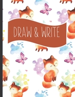 Draw & Write: Writing gifts for kids : foxes and butterflies themed Large Story Paper Journal notebook for Creativity Writing for boys and girls 1694825825 Book Cover