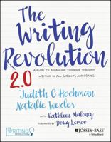 The Writing Revolution: A Guide to Advancing Thinking Through Writing in All Subjects and Grades 1394182031 Book Cover
