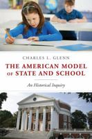 American Model of State and School: An Historical Inquiry 1441135308 Book Cover