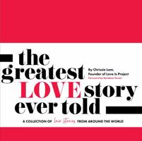 The Greatest Love Story Ever Told: A Collection of Love Stories from Around the World. 1734129506 Book Cover