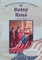 Betsy Ross: American Patriot 0791057038 Book Cover