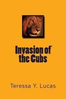 Invasion of the Cubs 1480079766 Book Cover