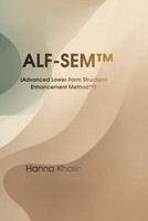 ALF-SEM™ Structural Nail Modeling Method: Advanced Lower-Form Architecture for Professional Nail Technicians B0GSK99JT2 Book Cover