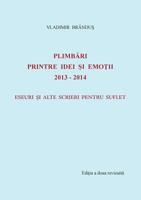 Plimbari printre idei si emotii 2013-2014: Eseuri si alte scrieri pentru suflet 3734760852 Book Cover