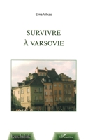 Survivre à Varsovie (Graveurs de Mémoire) (French Edition) 2747562999 Book Cover